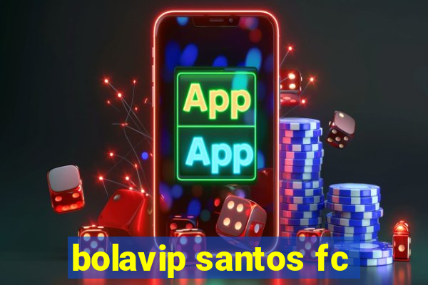 bolavip santos fc